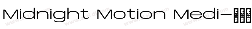Midnight Motion Medi字体转换 Midnight Motion Medi字体转换